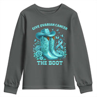 Give Ovarian Cancer The Boot Youth Sweatshirt Cowgirl Cancer Awareness Teal Ribbon