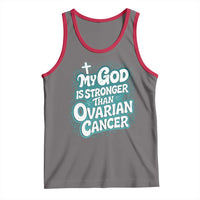 My God is Stronger Than Ovarian Cancer Tank Top