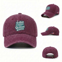 My God is Stronger Than Ovarian Cancer Washed Cotton Baseball Cap