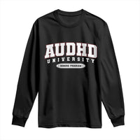AUDHD Long Sleeve Shirt Neurodivergent ADHD Autism Awareness Neurotypical Gift
