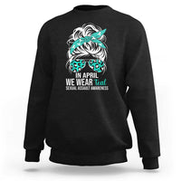 Sexual Assault Awareness Sweatshirt In April We Wear Teal Women