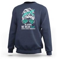 Sexual Assault Awareness Sweatshirt In April We Wear Teal Women