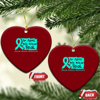 Sexual Assault Awareness Ceramic Ornament In April We Wear Teal