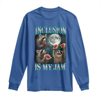 Inclusion Is My Jam Long Sleeve Shirt Raccoon Meme Neurodiversity SPED Teacher Gift