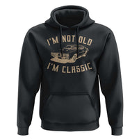 Funny Car Graphic Hoodie Vintage I'm Not Old I'm Classic