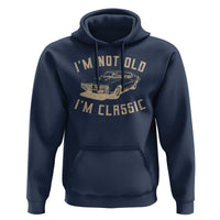 Funny Car Graphic Hoodie Vintage I'm Not Old I'm Classic