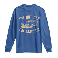 Funny Car Graphic Long Sleeve Shirt Vintage I'm Not Old I'm Classic