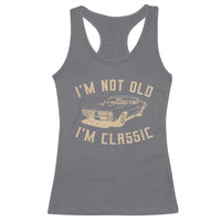 Funny Car Graphic Racerback Tank Top Vintage I'm Not Old I'm Classic