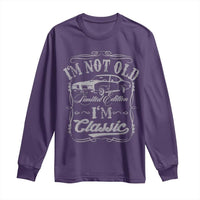 Funny Classic Car Guy Long Sleeve Shirt Vintage I'm Not Old I'm Classic