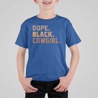Dope Black Cowgirl T Shirt For Kid Black History Month African American - Wonder Print Shop
