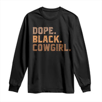 Dope Black Cowgirl Long Sleeve Shirt Black History Month African American - Wonder Print Shop