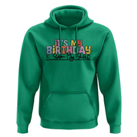It's My Birthday Sign My Hoodie