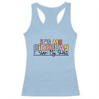 It's My Birthday Sign My Racerback Tank Top