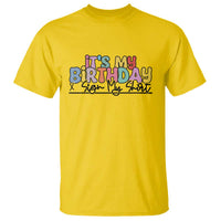 It's My Birthday Sign My T Shirt