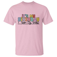 It's My Birthday Sign My T Shirt