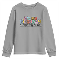 It's My Birthday Sign My Youth Sweatshirt