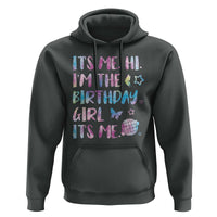 Its Me Hi Im The Birthday Girl Hoodie Tie Dye Colorful