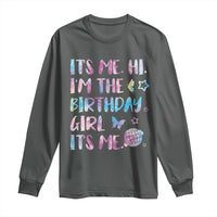 Its Me Hi Im The Birthday Girl Long Sleeve Shirt Tie Dye Colorful