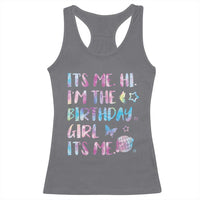 Its Me Hi Im The Birthday Girl Racerback Tank Top Tie Dye Colorful