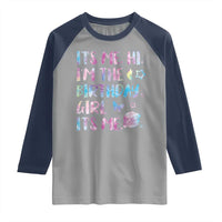 Its Me Hi Im The Birthday Girl Raglan Shirt Tie Dye Colorful