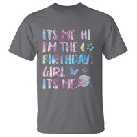 Its Me Hi Im The Birthday Girl T Shirt Tie Dye Colorful