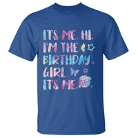 Its Me Hi Im The Birthday Girl T Shirt Tie Dye Colorful
