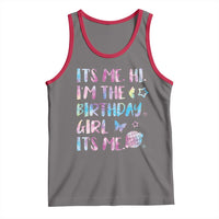 Its Me Hi Im The Birthday Girl Tank Top Tie Dye Colorful