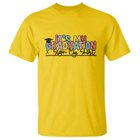 My Graduation Sign My T Shirt Funny Grad Gifts