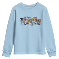 My Graduation Sign My Youth Sweatshirt Funny Grad Gifts