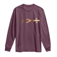 Equality Is Better than Division Long Sleeve Shirt Equal Rights Math Symbol