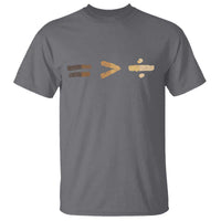 Equality Is Better than Division T Shirt Equal Rights Math Symbol