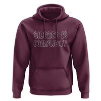Silence Is Complicity Hoodie Political Resist Protest