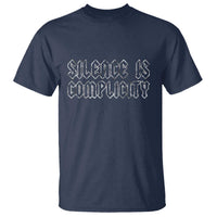 Silence Is Complicity T Shirt Political Resist Protest