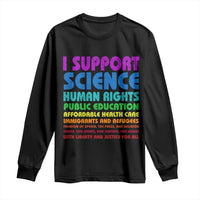 I Support Progressive Liberal Democratic Causes Protest Long Sleeve Shirt