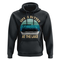 Funny Lake Life Hoodie Vintage Life is Better at The Lake Pontoon Boat - Wonder Print Shop