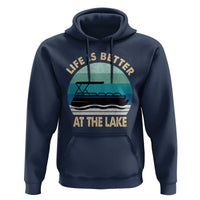 Funny Lake Life Hoodie Vintage Life is Better at The Lake Pontoon Boat - Wonder Print Shop