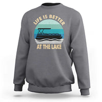 Funny Lake Life Sweatshirt Vintage Life is Better at The Lake Pontoon Boat - Wonder Print Shop