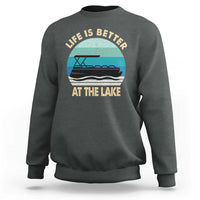 Funny Lake Life Sweatshirt Vintage Life is Better at The Lake Pontoon Boat - Wonder Print Shop