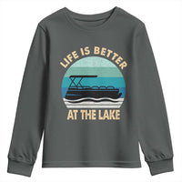 Funny Lake Life Youth Sweatshirt Vintage Life is Better at The Lake Pontoon Boat - Wonder Print Shop