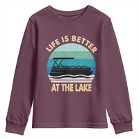 Funny Lake Life Youth Sweatshirt Vintage Life is Better at The Lake Pontoon Boat - Wonder Print Shop
