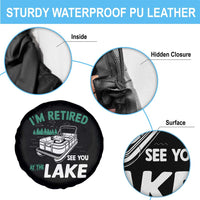 Im Retired See You At The Lake Spare Tire Cover Funny Retirement Gifts Lake Lover Gifts - Wonder Print Shop