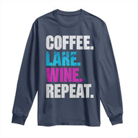 Funny Lake Life Long Sleeve Shirt Coffee Lake Wine Repeat - Wonder Print Shop