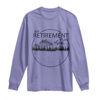 My Retirement Plan Lake Life Long Sleeve Shirt Retired To The Lake Cool Outdoor Camping - Wonder Print Shop