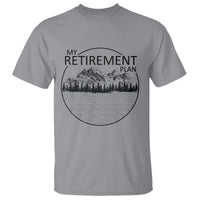 My Retirement Plan Lake Life T Shirt Retired To The Lake Cool Outdoor Camping - Wonder Print Shop