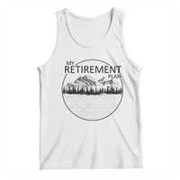 My Retirement Plan Lake Life Tank Top Retired To The Lake Cool Outdoor Camping - Wonder Print Shop
