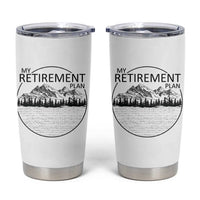 My Retirement Plan Lake Life Tumbler Cup Retired To The Lake Cool Outdoor Camping - Wonder Print Shop