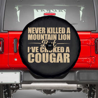 Funny Never Killed A Mountain Lion But Ive Choked A Cougar Spare Tire Cover Funny Boyfriend Anniversary Gift For Couple