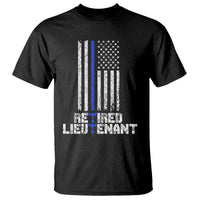 Retired Police Lieutenant T Shirt Retirement Thin Blue Line American Flags