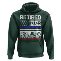 Police Retirement 2025 Hoodie Funny Retired Under New Management See Wife For Details