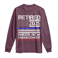 Police Retirement 2025 Long Sleeve Shirt Funny Retired Under New Management See Wife For Details
